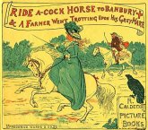Ride a Cock-Horse to Banbury Cross and A Farmer West Trotting Upon His Grey Mare (eBook, ePUB)