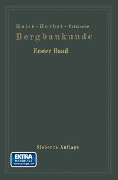 Lehrbuch der Bergbaukunde (eBook, PDF) - Heise, Fritz; Herbst, Friedrich; Heise, Frank; Herbst, F.