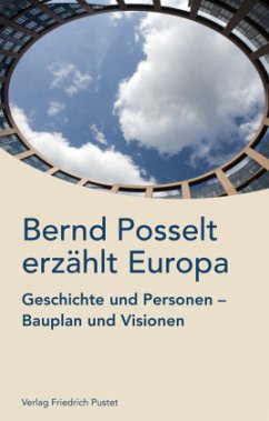 Bernd Posselt erzählt Europa - Posselt, Bernd
