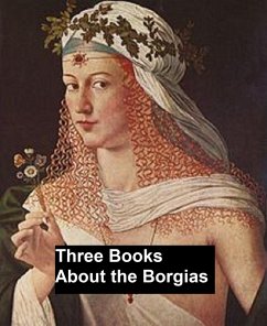 Three Books About the Borgias (eBook, ePUB) - Gregorovius, Ferdinand
