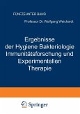 Ergebnisse der Hygiene Bakteriologie Immunitätsforschung und Experimentellen Therapie (eBook, PDF)