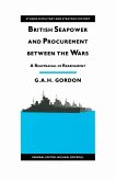 British Seapower and Procurement between the Wars (eBook, PDF)