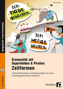 Grammatik mit Superhelden & Piraten: Zeitformen - Kurfiss, Vanessa