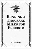 Running a Thousand Miles for Freedom (eBook, ePUB)