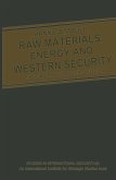 Raw Materials, Energy and Western Security (eBook, PDF)