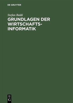 Grundlagen der Wirtschaftsinformatik (eBook, PDF) - Baldi, Stefan