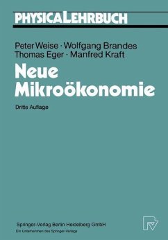 Neue Mikroökonomie (eBook, PDF) - Weise, Peter; Brandes, Wolfgang; Eger, Thomas; Kraft, Manfred