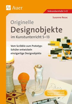 Originelle Designprojekte im Kunstunterricht 5-13 - Rezac, Susanne