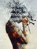 Empath Working With Emotional Transference (eBook, ePUB)