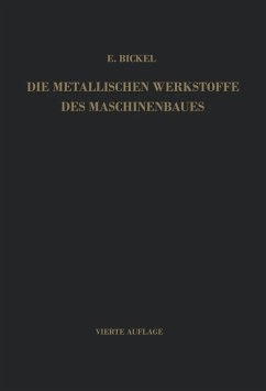 Die Metallischen Werkstoffe des Maschinenbaues (eBook, PDF) - Bickel, Erich