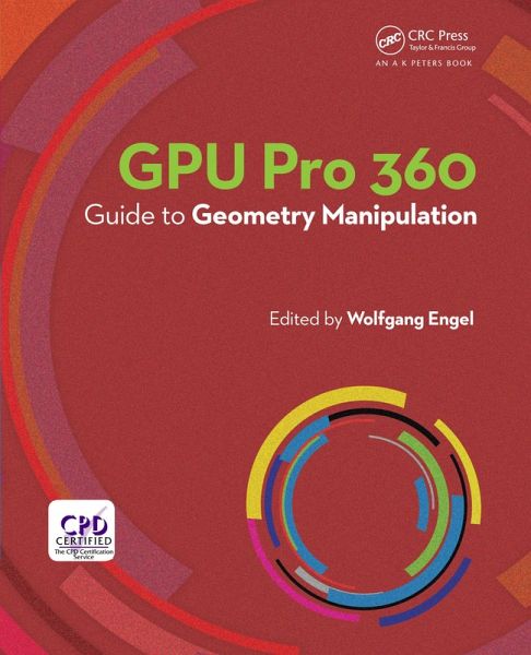 GPU Pro 360 Guide to Geometry Manipulation (eBook, PDF) GPU Pro 360 Guide to Geometry Manipulation (eBook, PDF)