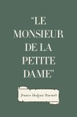 &quote;Le Monsieur de la Petite Dame&quote; (eBook, ePUB)
