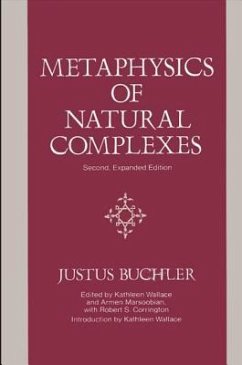 Metaphysics of Natural Complexes: Second, Expanded Edition - Buchler, Justus