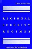 Regional Security Regimes: Israel and Its Neighbors