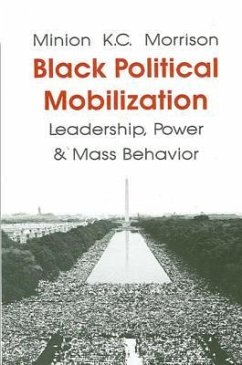 Black Political Mobilization, Leadership, Power and Mass Behavior - Morrison, Minion K. C.