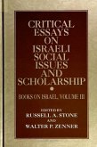 Critical Essays on Israeli Social Issues and Scholarship