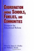 Coordination Among Schools, Families, and Communities: Prospects for Educational Reform
