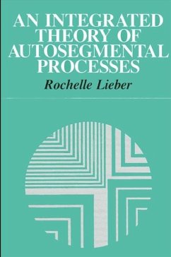An Integrated Theory of Autosegmental Processes - Lieber, Rochelle