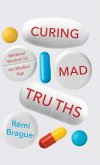 Curing Mad Truths Curing Mad Truths
