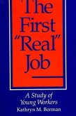 The First &quote;real&quote; Job: A Study of Young Workers