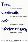 Time, Continuity, and Indeterminacy: A Pragmatic Engagement with Contemporary Perspectives