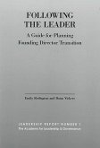Following the Leader: A Guide for Planning Founding Director Transition