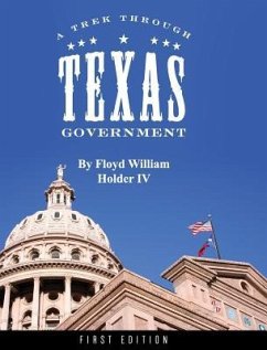 A Trek through Texas Government - Holder, Floyd William