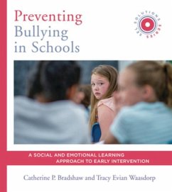 Preventing Bullying in Schools: A Social and Emotional Learning Approach to Prevention and Early Intervention (Sel Solutions Series) - Bradshaw, Catherine P. (University of Virginia); Waasdorp, Tracy Evian (Children's Hospital of Philadelphia)