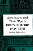Excavations and Their Objects: Freud's Collection of Antiquity