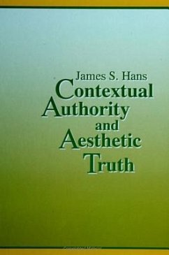 Contextual Authority and Aesthetic Truth - Hans, James S.