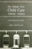 Debate Over Child Care, 1969-1990: A Sociohistorical Analysis