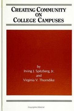 Creating Community on College Campuses - Spitzberg Jr, Irving J.; Thorndike, Virginia V.