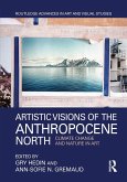 Artistic Visions of the Anthropocene North (eBook, PDF)