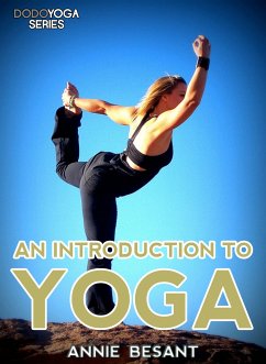 An Introduction To Yoga (eBook, ePUB) - Besant, Annie