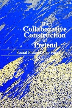 The Collaborative Construction of Pretend - Howes, Carollee