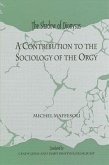 The Shadow of Dionysus: A Contribution to the Sociology of the Orgy