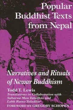 Popular Buddhist Texts from Nepal: Narratives and Rituals of Newar Buddhism - Lewis, Todd T.