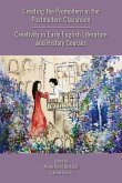 Creating the Premodern in the Postmodern Classroom: Creativity in Early English Literature and History Courses: Volume 537