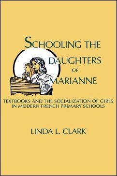 Schooling the Daughters of Marianne - Clark, Linda L