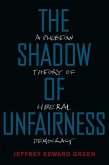 The Shadow of Unfairness