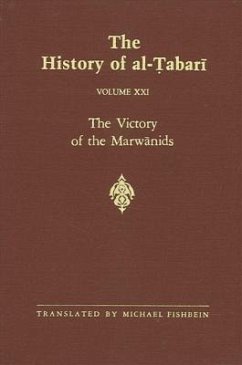 The History of Al-Tabari Vol. 21: The Victory of the Marwanids A.D. 685-693/A.H. 66-73