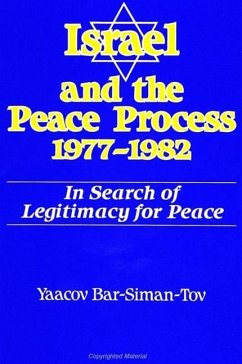 Israel and the Peace Process 1977-1982 - Bar-Siman-Tov, Yaacov