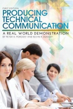 Producing Technical Communication - Porosky, Peter H.