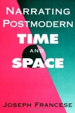 Narrating Postmodern Time and Space - Francese, Joseph