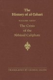 The History of Al-Tabari Vol. 35: The Crisis of the 'abbasid Caliphate: The Caliphates of Al-Musta'in and Al-Mu'tazz A.D. 862-869/A.H. 248-255