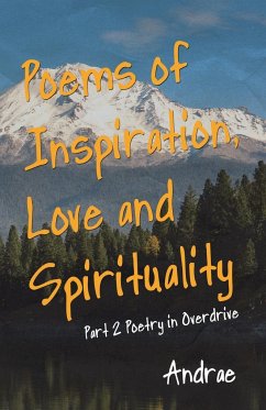 Poems of Inspiration, Love and Spirituality - Andrae