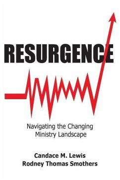 Resurgence: Navigating the Changing Ministry Landscape - Lewis, Candace; Smothers, Rodney Thomas