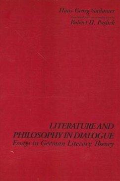 Literature and Philosophy in Dialogue: Essays in German Literary Theory - Gadamer, Hans-Georg