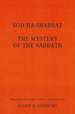 Sod Ha-Shabbat: The Mystery of the Sabbath - Ginsburg, Elliot K.