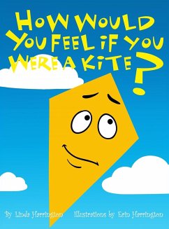 How Would You Feel If You Were a Kite? - Harrington, Linda